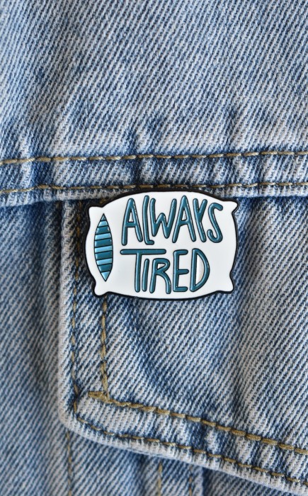 Καρφίτσα Always Tired Καρφίτσα Always Tired