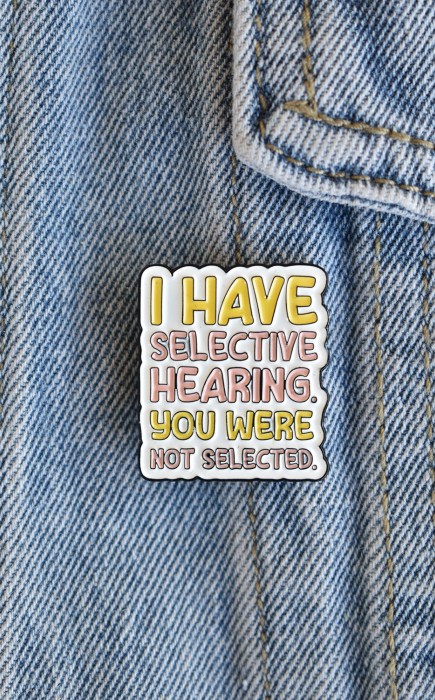 Καρφίτσα Selective Hearing Καρφίτσα Selective Hearing